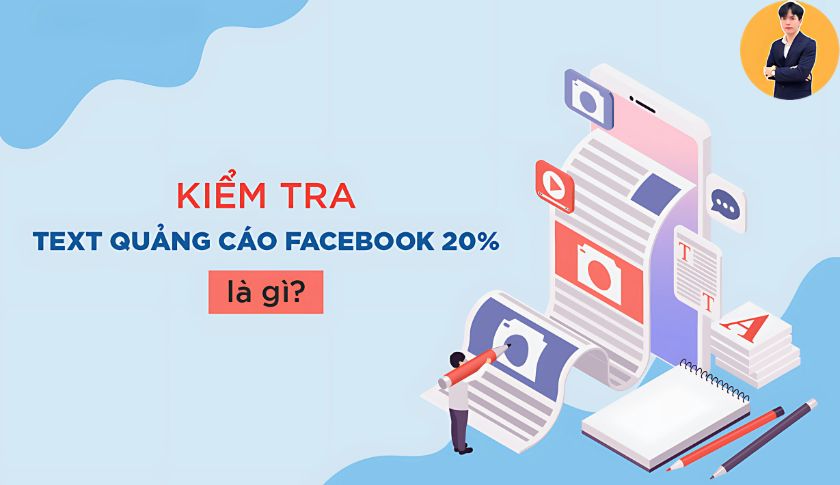 Kiểm tra 20% text Facebook là gì?