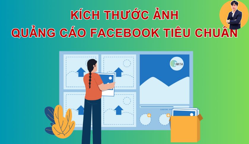 Tổng hợp các kích thước hình ảnh quảng cáo Facebook chuẩn