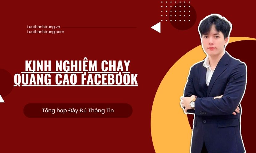 Kinh nghiệm chạy quảng cáo Facebook 
